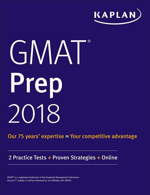 Book cover of GMAT Prep 2018: 2 Practice Tests + Proven Strategies + Online
