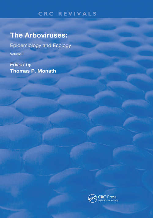The Arboviruses: Epidemiology and Ecology (Routledge Revivals #1)