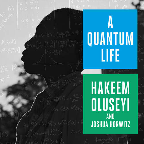 Book cover of A Quantum Life: My Unlikely Journey from the Street to the Stars