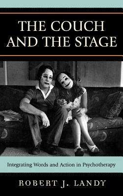 Book cover of The Couch and the Stage: Integrating Words and Action in Psychotherapy