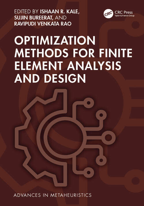 Book cover of Optimization Methods for Finite Element Analysis and Design (1) (Advances in Metaheuristics)