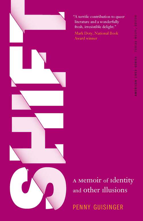 Book cover of Shift: A Memoir of Identity and Other Illusions (American Lives)