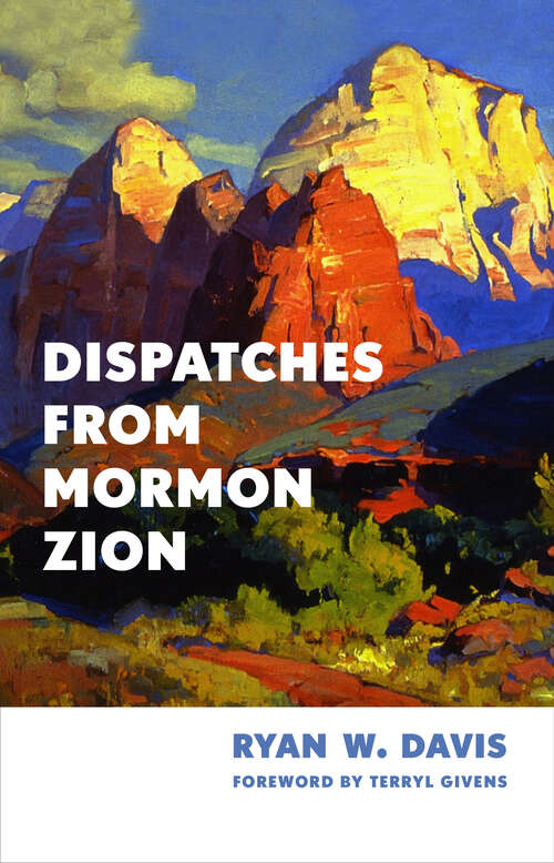 Book cover of Dispatches from Mormon Zion