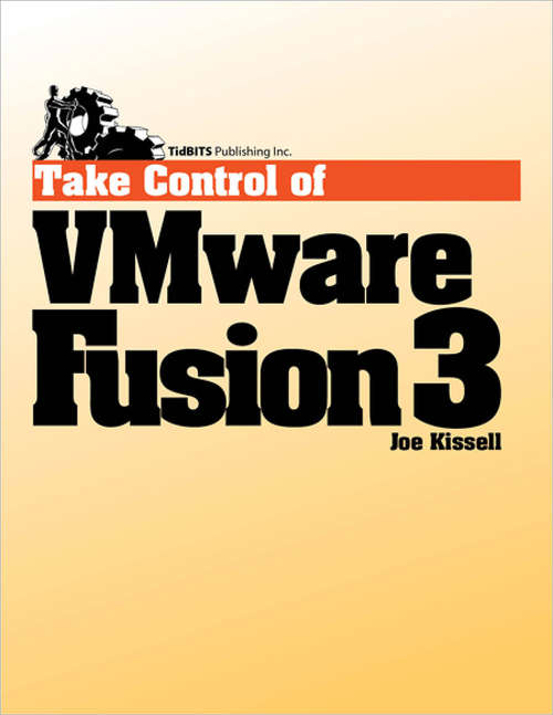 Book cover of Take Control of VMware Fusion 3