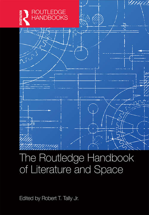 Book cover of The Routledge Handbook of Literature and Space