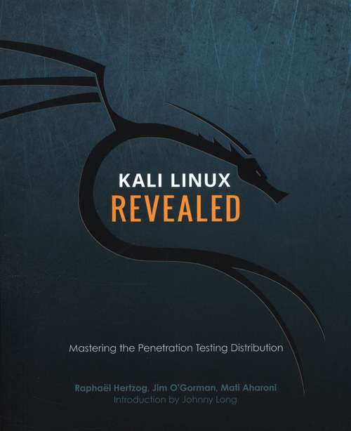 Kali Linux Revealed: Mastering The Penetration Testing Distribution