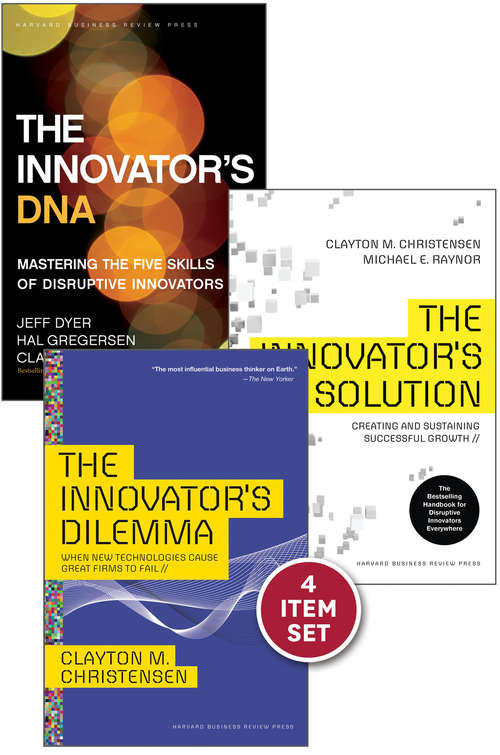 Disruptive Innovation: The Christensen Collection (The Innovator's Dilemma, The Innovator's Solution, The Innovator's DNA, and Harvard Business Review article "How Will You Measure Your Life?")