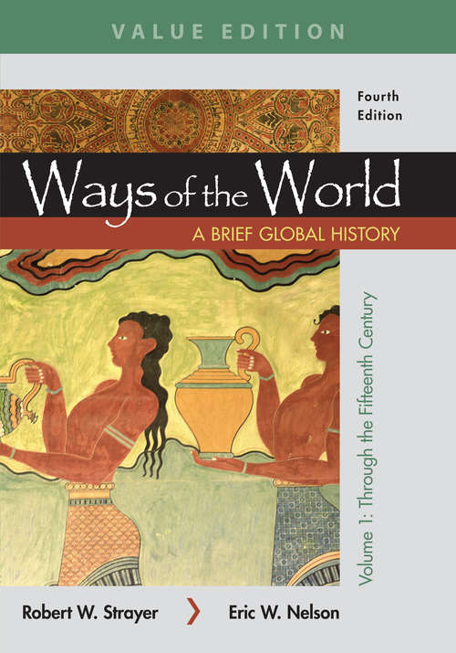 Book cover of Ways of the World, Volume 1: A Brief Global History (Fourth Edition)