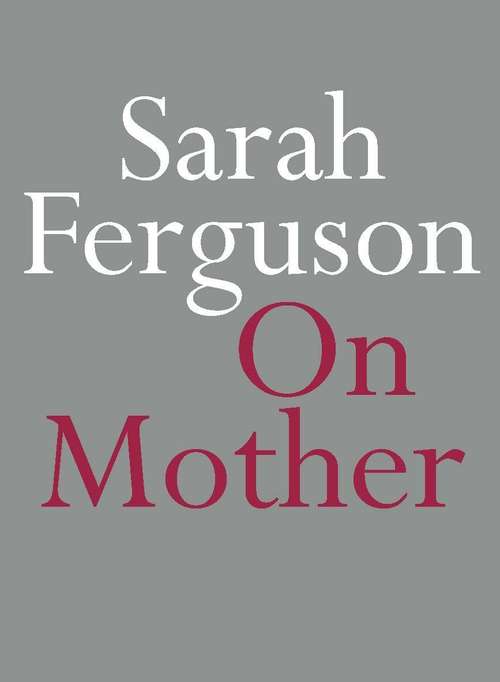 On mother (Little Books on Big Themes)