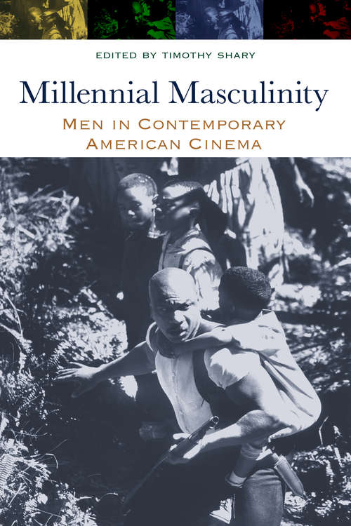 Book cover of Millennial Masculinity: Men in Contemporary American Cinema