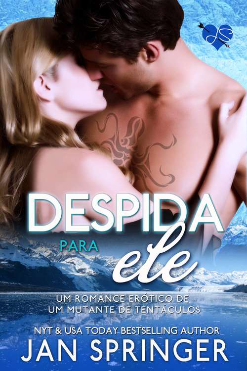 Book cover of Despida para ele (Um romance erótico de um mutante de tentáculos 2 #2)