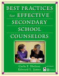 Best Practices for Effective Secondary School Counselors