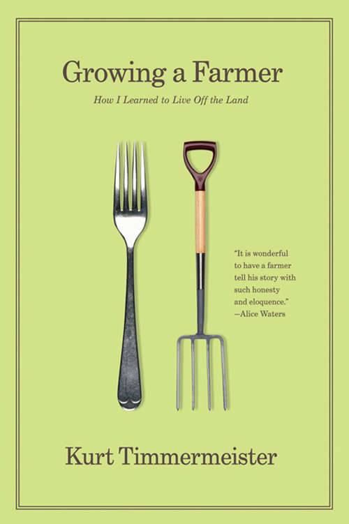 Book cover of Growing a Farmer: How I Learned to Live Off the Land