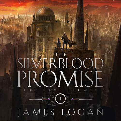 Book cover of The Silverblood Promise: The Last Legacy Book 1 (The Last Legacy)