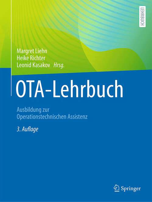 Book cover of OTA-Lehrbuch: Ausbildung zur Operationstechnischen Assistenz (3. Aufl. 2023)