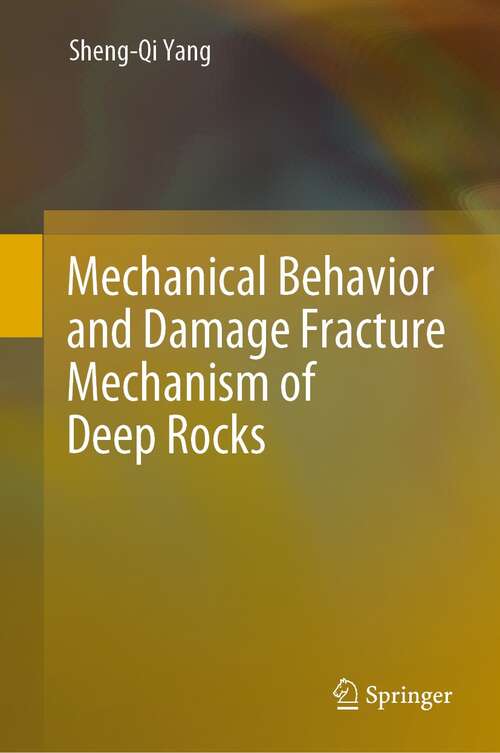 Mechanical Behavior and Damage Fracture Mechanism of Deep Rocks
