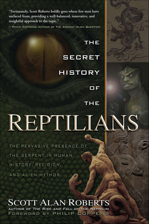 Book cover of The Secret History of the Reptilians: The Pervasive Presence of the Serpent in Human History, Religion and Alien Mythos