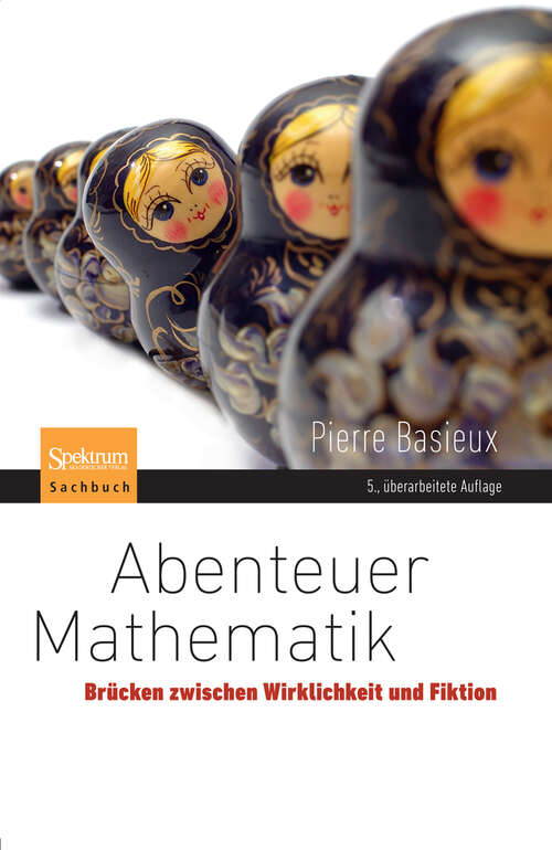 Book cover of Abenteuer Mathematik: Brücken zwischen Wirklichkeit und Fiktion