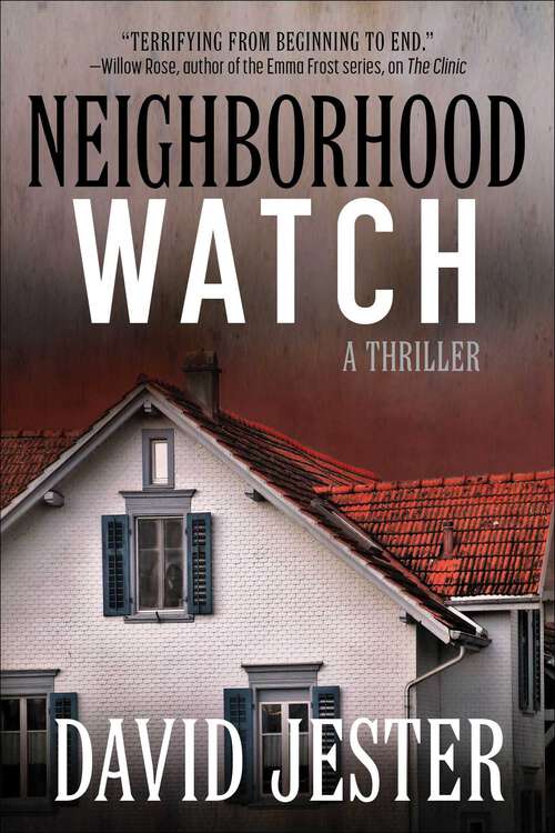 Book cover of Neighborhood Watch: A Thriller