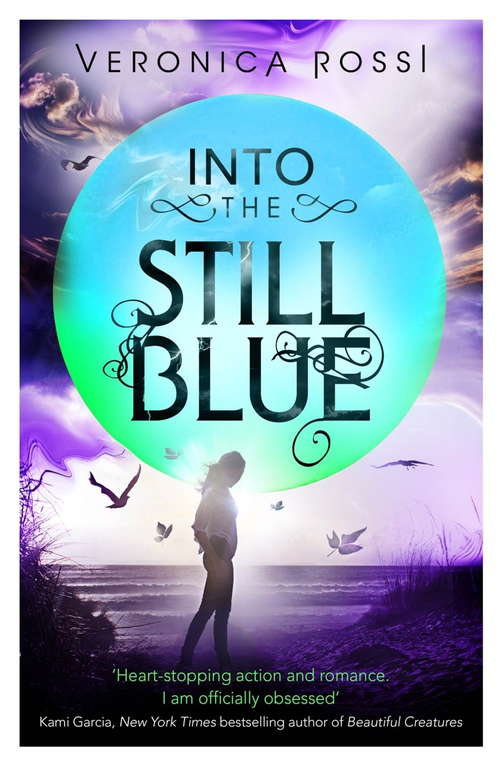 Book cover of Into The Still Blue: Number 3 in series (Under the Never Sky #3)