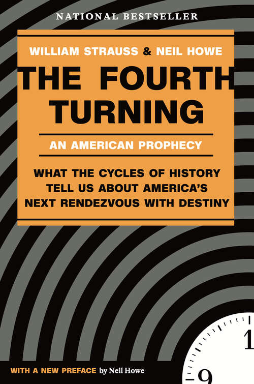 Book cover of The Fourth Turning: What the Cycles of History Tell Us About America's Next Rendezvous with Destiny