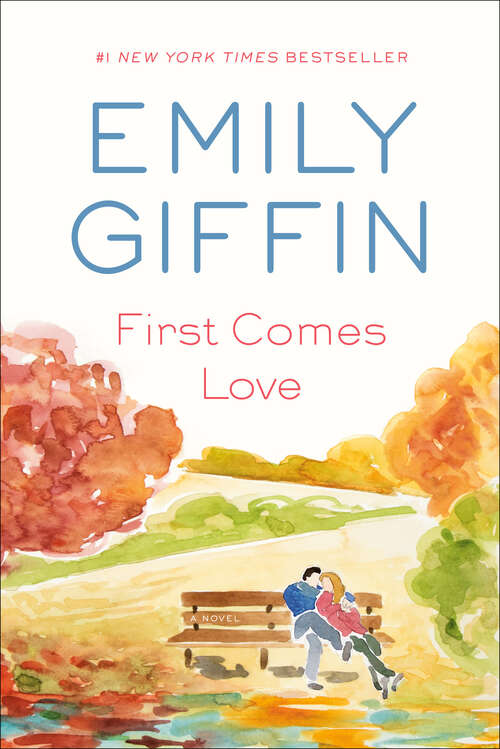 Book cover of First Comes Love: A Novel