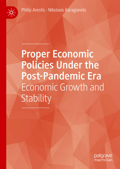 Book cover of Proper Economic Policies Under the Post-Pandemic Era: Economic Growth and Stability
