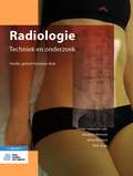 Radiologie: Techniek en onderzoek (Medische beeldvorming en radiotherapie)