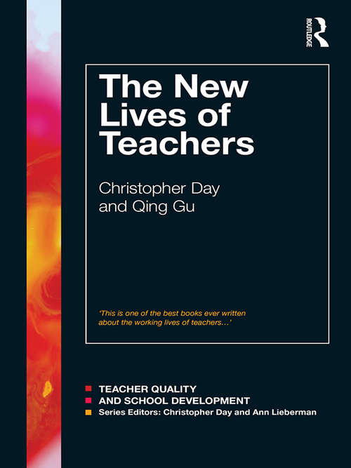 The New Lives of Teachers (Teacher Quality and School Development)