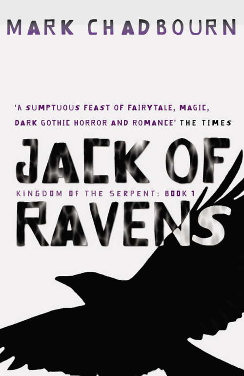 Book cover of Jack Of Ravens: Kingdom of the Serpent: Book 1