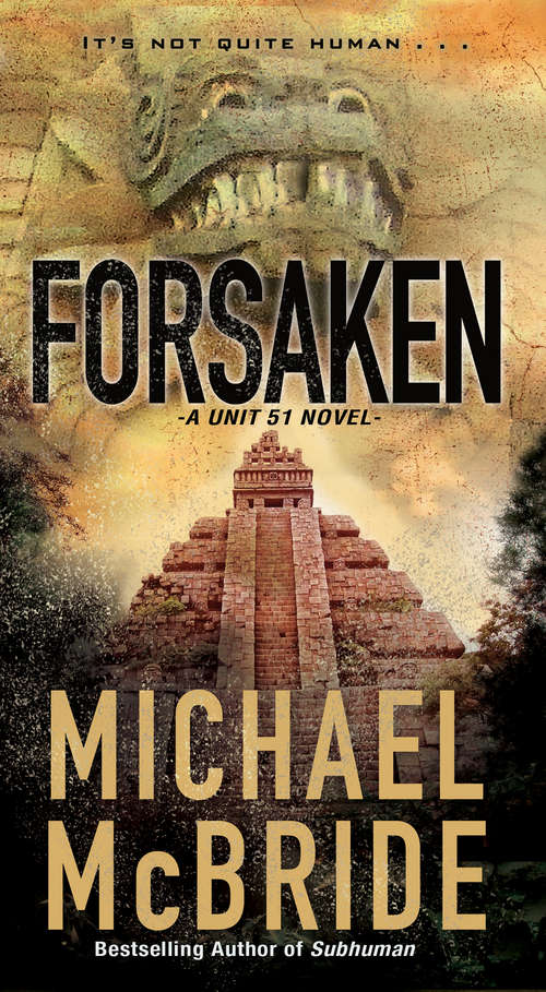 Forsaken (A Unit 51 Novel #2)
