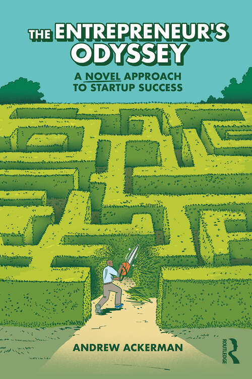 Book cover of The Entrepreneur's Odyssey: A Novel Approach to Startup Success (1)