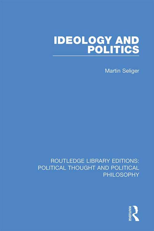 Book cover of Ideology and Politics (Routledge Library Editions: Political Thought and Political Philosophy #52)
