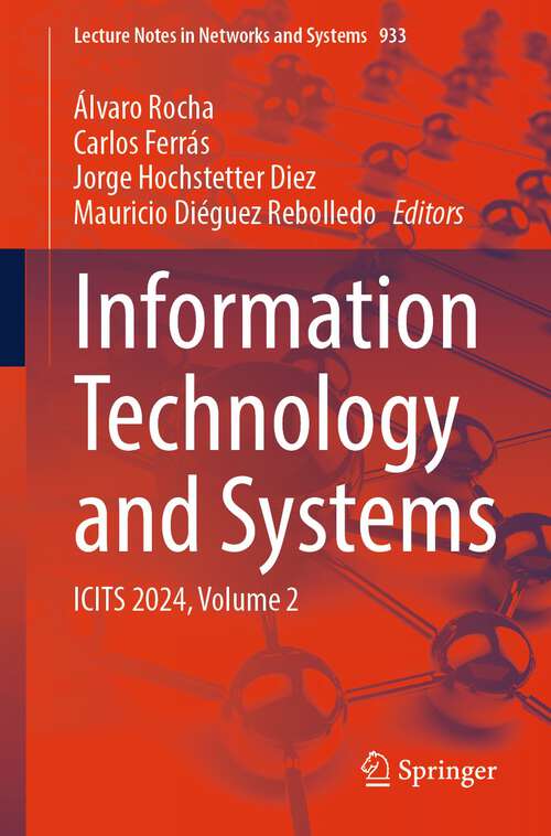 Book cover of Information Technology and Systems: ICITS 2024, Volume 2 (2024) (Lecture Notes in Networks and Systems #933)