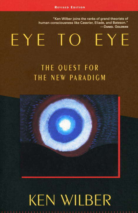Book cover of Eye to Eye: The Quest for the New Paradigm