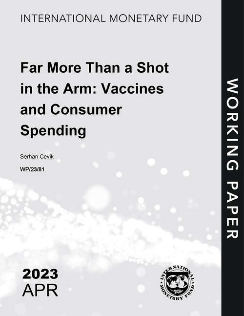 Book cover of Far More Than a Shot in the Arm: Vaccines and Consumer Spending
