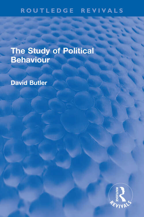 Book cover of The Study of Political Behaviour (1) (Routledge Revivals)