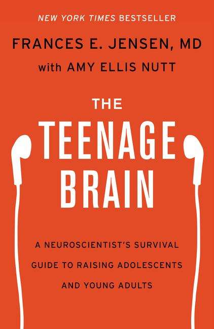 Book cover of The Teenage Brain: A Neuroscientist's Survival Guide To Raising Adolescents And Young Adults