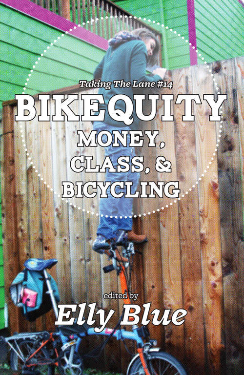 Book cover of Bikequity: Money, Class, & Bicycling