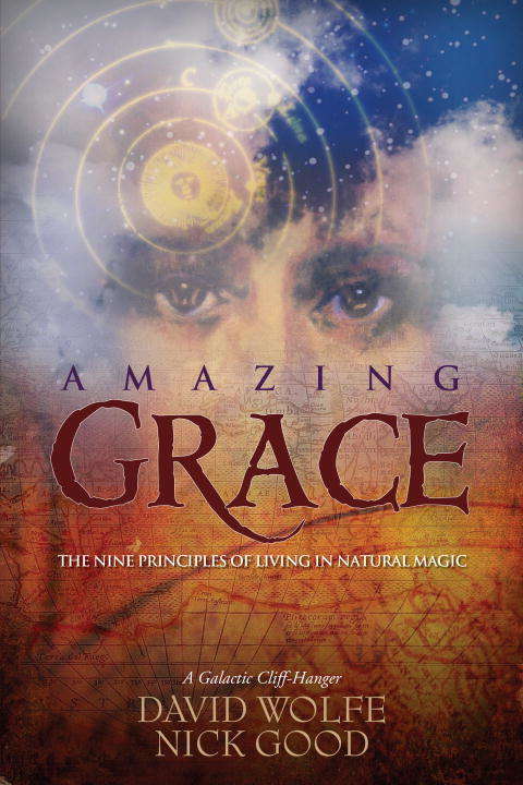 Amazing Grace: The Nine Principles of Living in Natural Magic