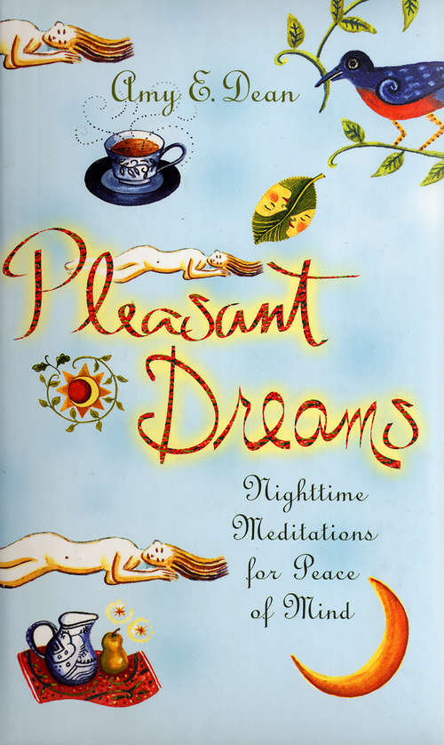 Pleasant Dreams: Nighttime Meditations For Peace Of Mind