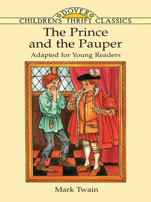 Book cover of The Prince and the Pauper: A Tale For Young People Of All Ages (Dover Children's Thrift Classics)