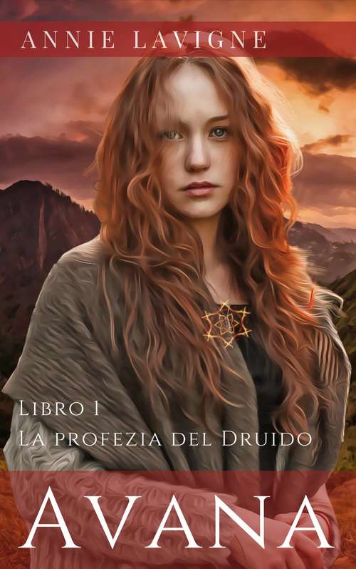 Book cover of Avana, libro 1: La profezia del Druido (Avana #1)