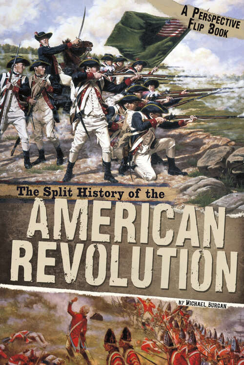 Book cover of The Split History of the American Revolution: A Perspectives Flip Book
