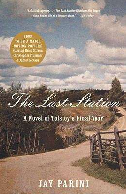 The Last Station: A Novel Of Tolstoy's Final Year