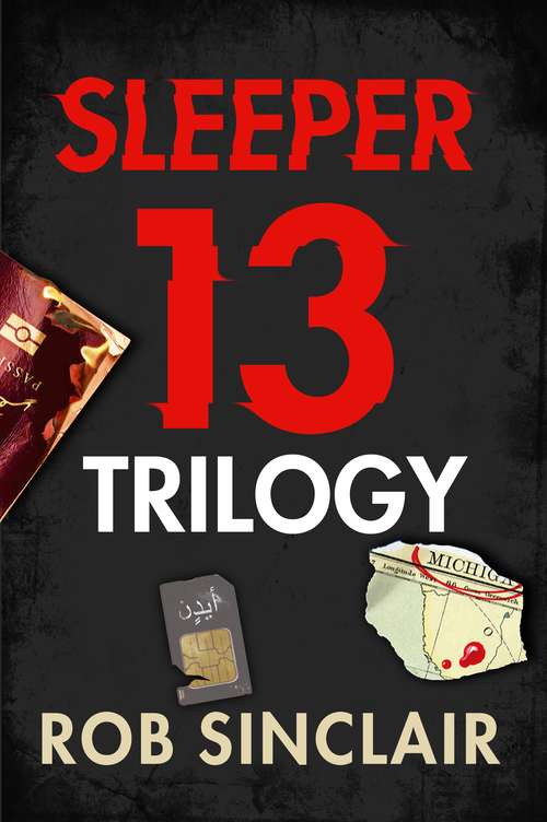 Book cover of Sleeper 13 Trilogy: Sleeper 13, Fugitive 13 and Imposter 13