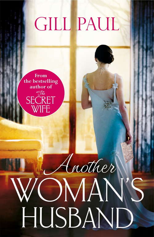 Book cover of Another Woman's Husband: The USA TODAY bestseller from the Globe and Mail bestselling author of The Secret Wife, a sweeping story of love and betrayal behind the Crown