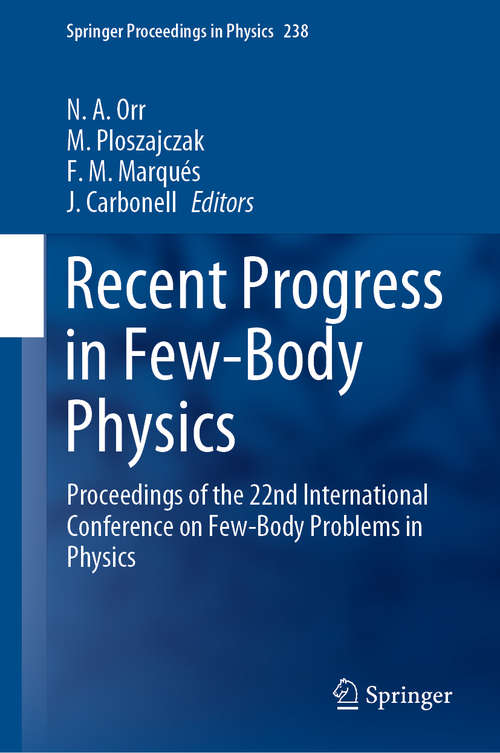 Recent Progress in Few-Body Physics: Proceedings of the 22nd International Conference on Few-Body Problems in Physics (Springer Proceedings in Physics #238)