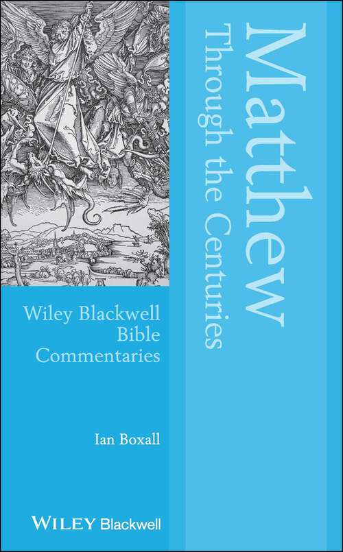 Book cover of Matthew Through the Centuries (Wiley Blackwell Bible Commentaries)