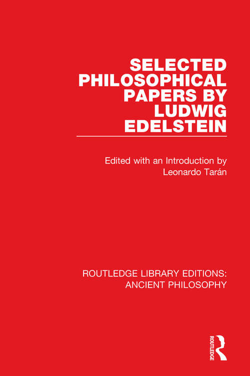 Book cover of Selected Philosophical Papers by Ludwig Edelstein (Routledge Library Editions: Ancient Philosophy)